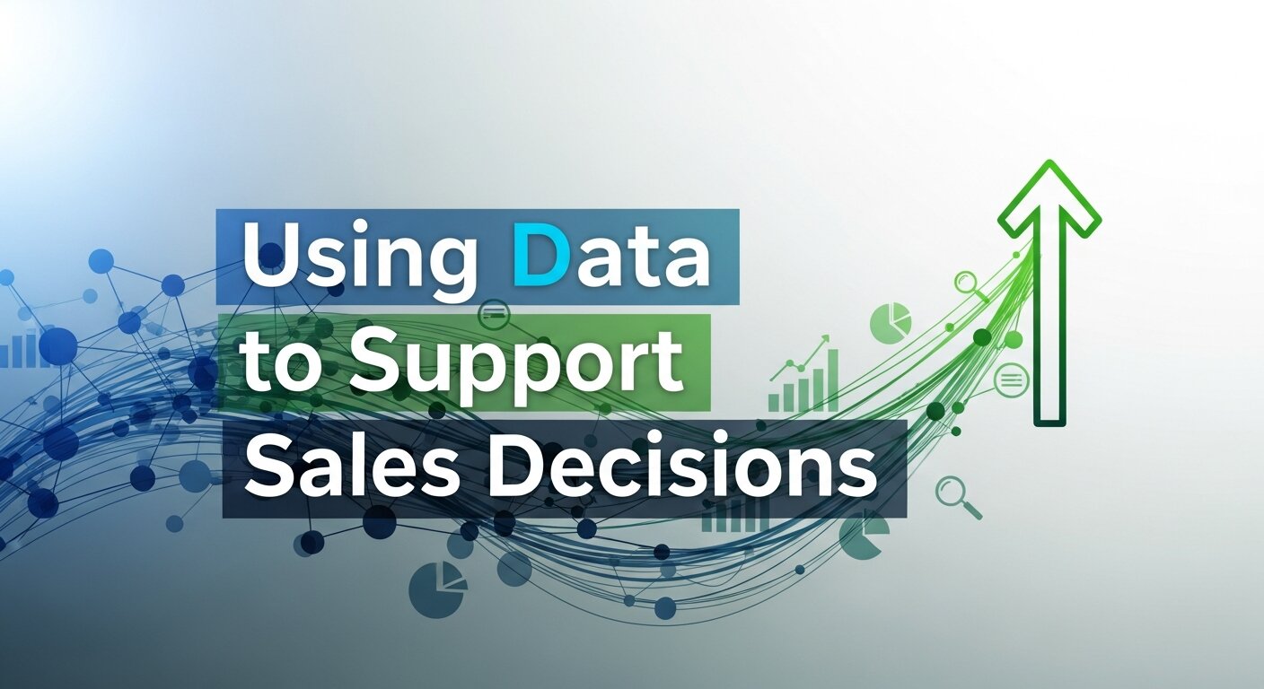 Data to Support Sales Decisions 